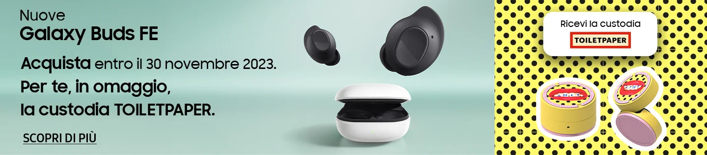Nuove Galaxy Buds FE - Acquista entro il 30 novembre 2023. Per te, in omaggio, la custodia TOILETPAPER. Scopri di più