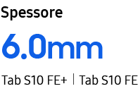 Spessore 6.0mm - Tab S10 FE+ | Tab S10 FE